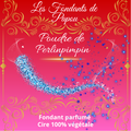 fondants parfumé poudre de perlimpinpin