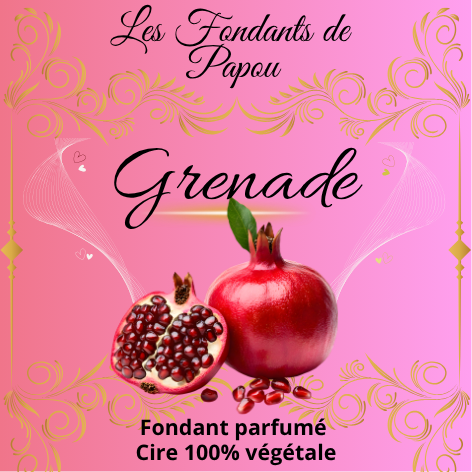 fondants parfumé grenade
