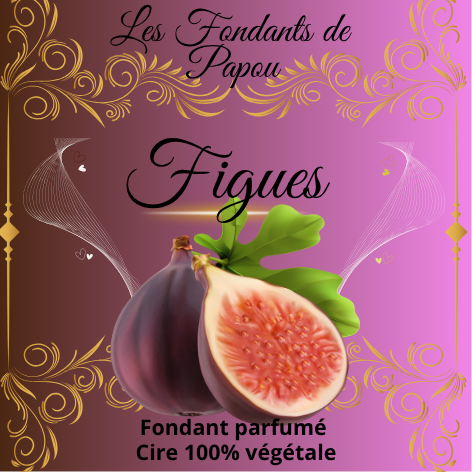 fondants parfumé  figues